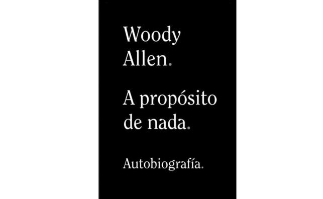 woody-allen-libro-autobiografia-a-proposito-de-nada-k6ZD-U110267447922E1H-1248x770@El Correo